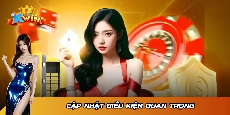 Cập nhật điều kiện quan trọng