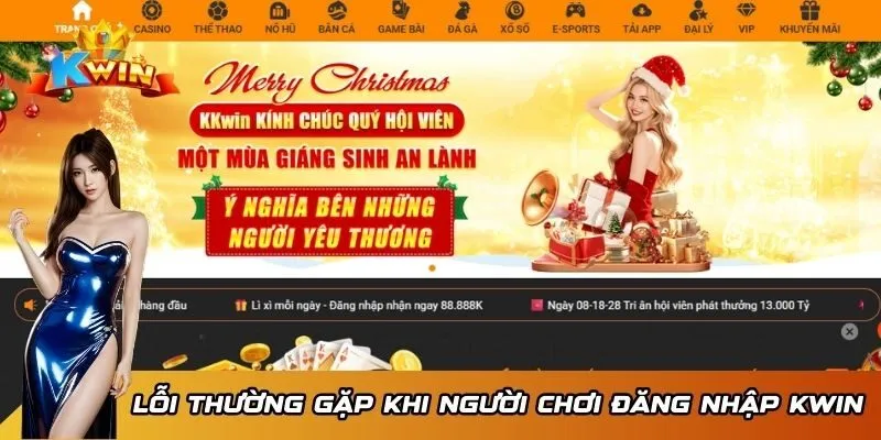 Lỗi thường gặp khi người chơi đăng nhập KWIN cụ thể