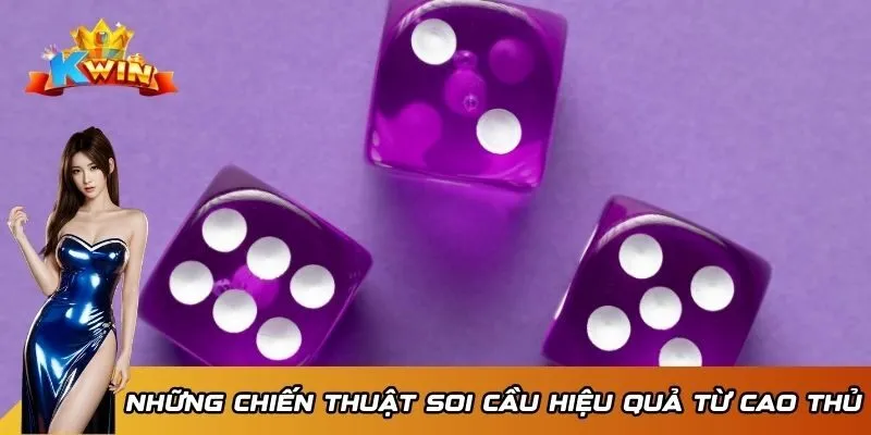 Những chiến thuật soi cầu hiệu quả từ cao thủ